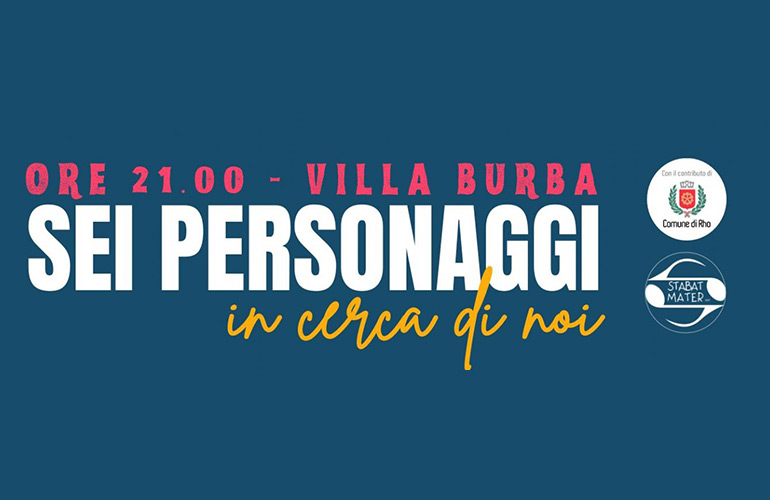 locandina evento a villa burba, rho: "sei personaggi, in cerca di noi"